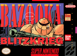 Bazooka Blitzkrieg - Super Nintendo